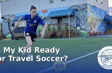 Is My Kid Ready for Travel Soccer?