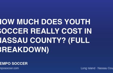 How Much Does Youth Soccer Really Cost in Nassau County? (Full Breakdown)