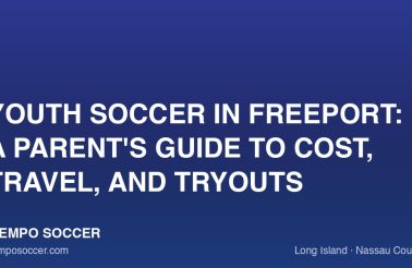 Youth Soccer in Freeport: A Parent's Guide to Cost, Travel, and Tryouts