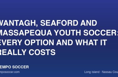 Wantagh, Seaford and Massapequa Youth Soccer: Every Option and What It Really Costs