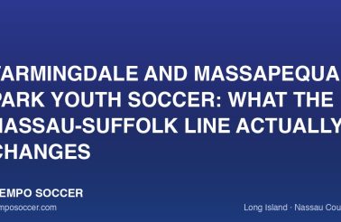 Farmingdale and Massapequa Park Youth Soccer: What the Nassau-Suffolk Line Actually Changes