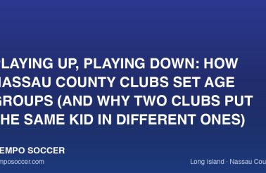 Playing Up, Playing Down: How Nassau County Clubs Set Age Groups (and Why Two Clubs Put the Same Kid in Different Ones)